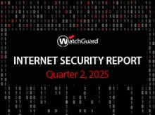 WatchGuard Internet Security Report - Q2 2025